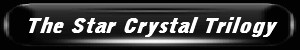 The Star Crystal Trilogy